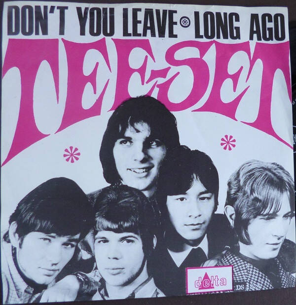 Tee-Set - Don't You Leave / Long Ago