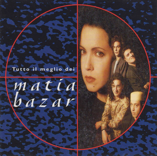 Matia Bazar - Tutto Il Meglio Dei Matia Bazar