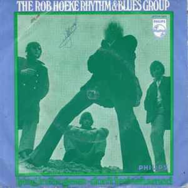 The Rob Hoeke Rhytm & Blues Group - Lying In The Grass / Don't Feel Ashamed
