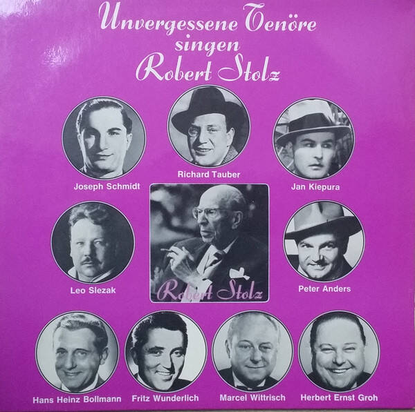 Unvergessene Tenöre Singen Robert Stolz