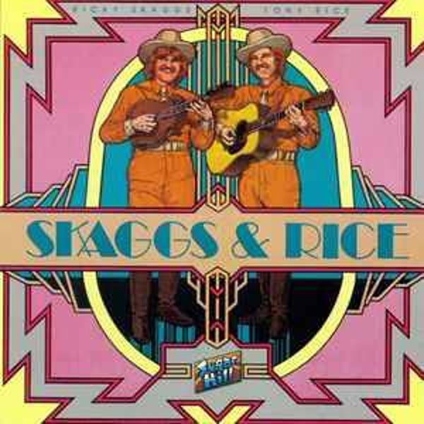 Ricky Skaggs & Tony Rice - Skaggs & Rice