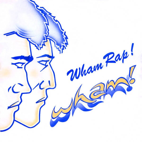 Wham - Wham Rap!