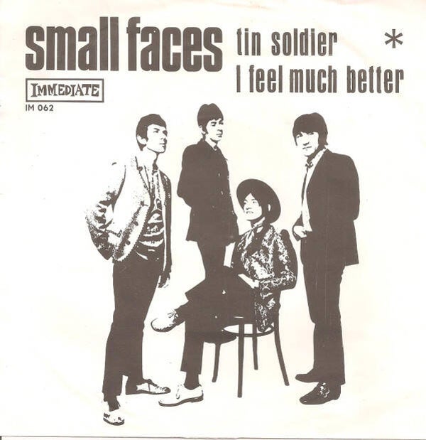 Small Faces - Tin Soldier / I Feel Much Better