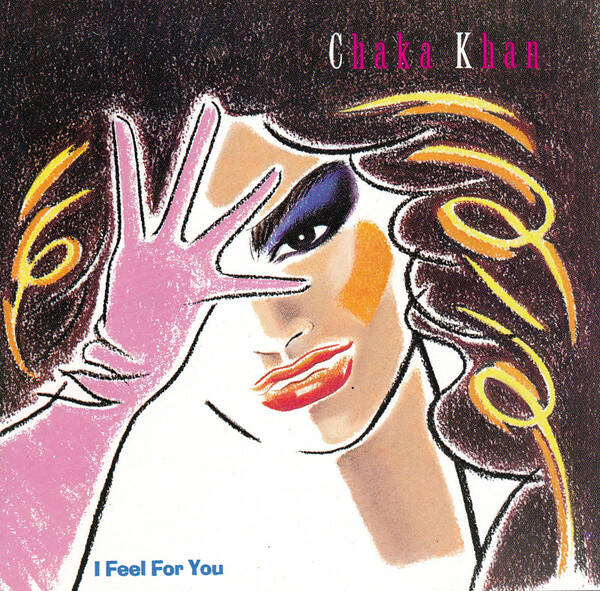 Chaka Khan - I Feel For You