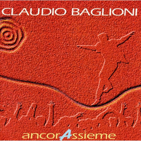 Claudio Baglioni - Ancorassieme