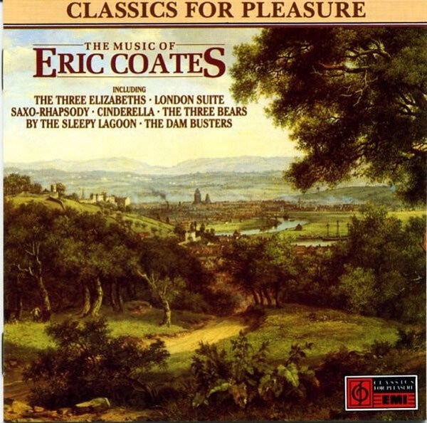Eric Coates - The Music Of Eric Coates