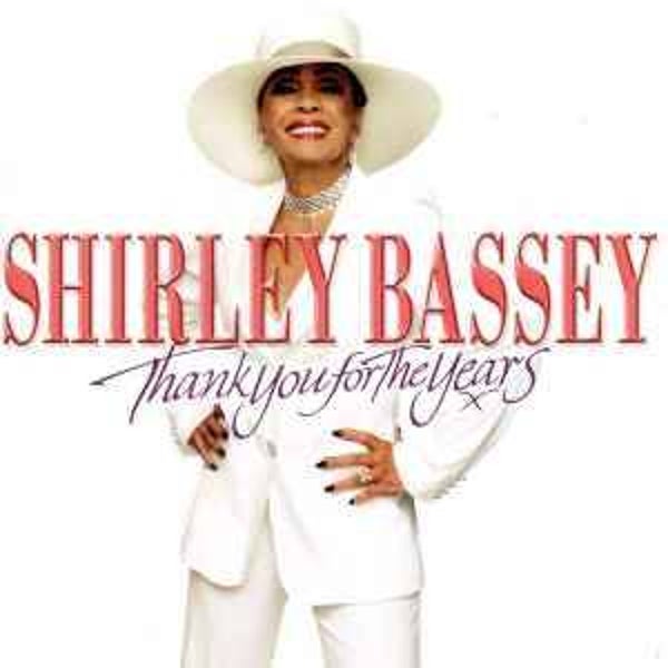 Shirley Bassey - Thank You For The Years