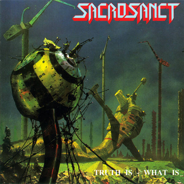 Sacrosanct (2) - Truth Is - What Is