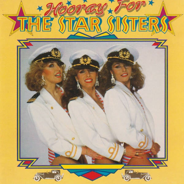 The Star Sisters - Hooray For The Star Sisters