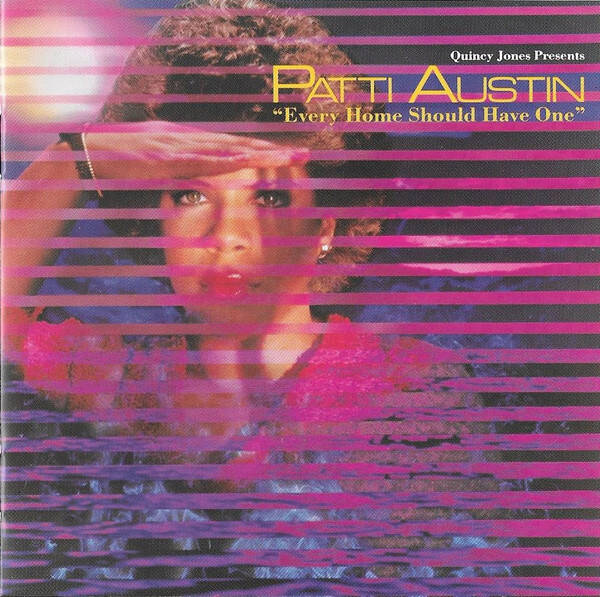 Quincy Jones Presents Patti Austin - Every Home Should Have One