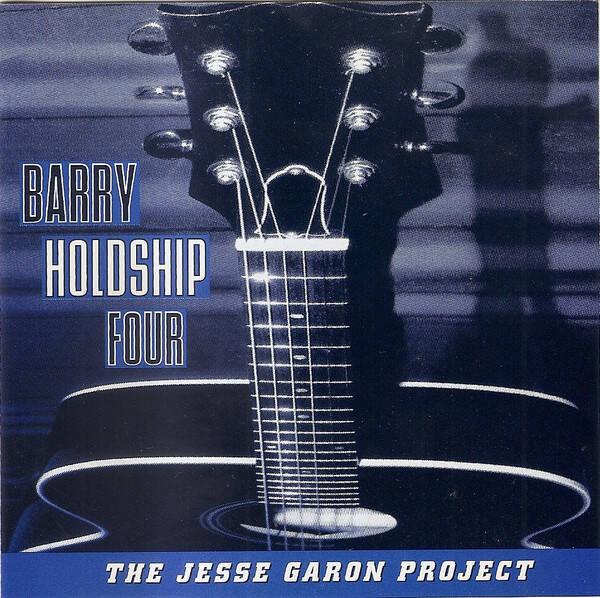 Barry Holdship Four - The Jesse Garon Project