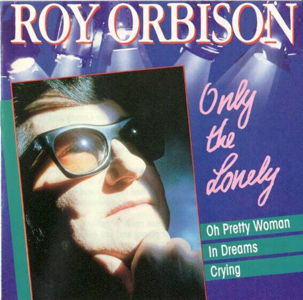 Roy Orbison - Only The Lonely