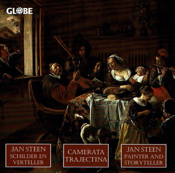Camerata Trajectina - De Muzikale Wereld van Jan Steen = The Musical World Of Jan Steen