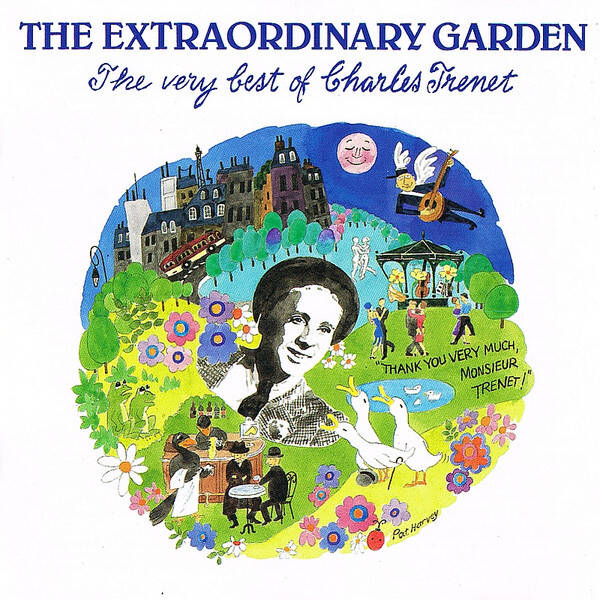 Charles Trenet - The Extraordinary Garden - The Very Best Of Charles Trenet