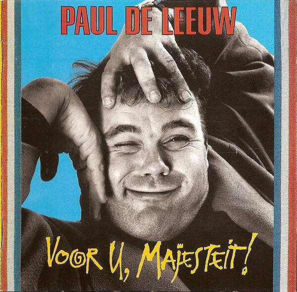 Paul de Leeuw - Voor U Majesteit!