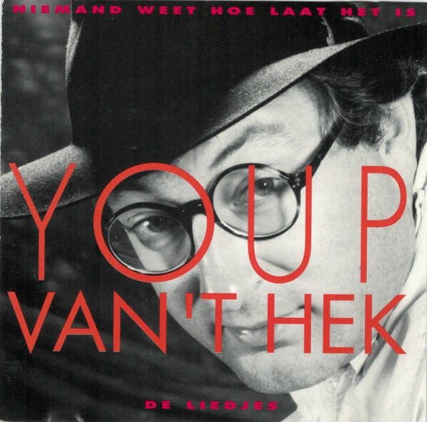 Youp Van 'T Hek - Niemand Weet Hoe Laat Het Is