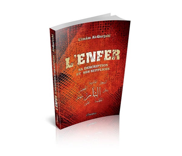 L'enfer (l'authentique de la description de l'Enfer et ses supplices)