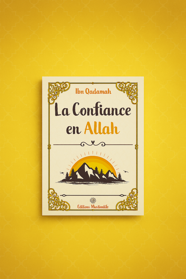 La Confiance en Allah, Ibn Qudamah - MuslimLife