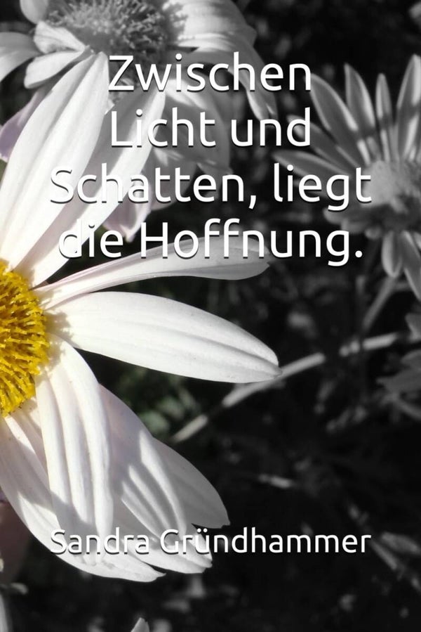 Zwischen Licht und Schatten liegt die Hoffnung
