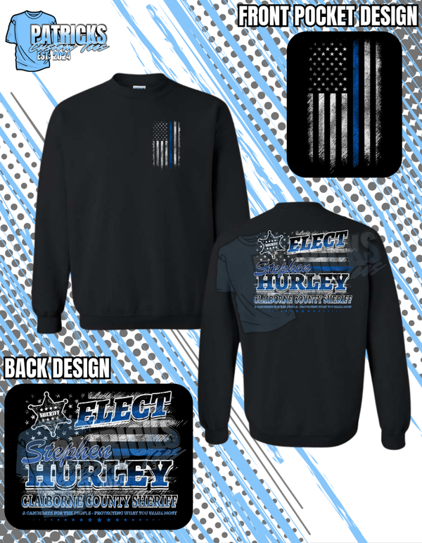 Elect Stephen Hurley For Claiborne County Sheriff Sweatshirt