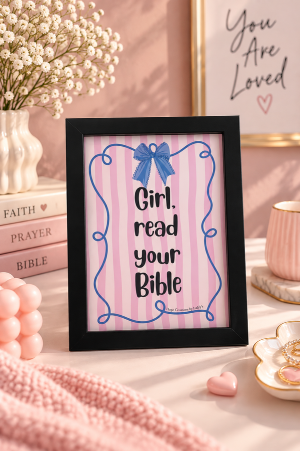 Girl read your Bible