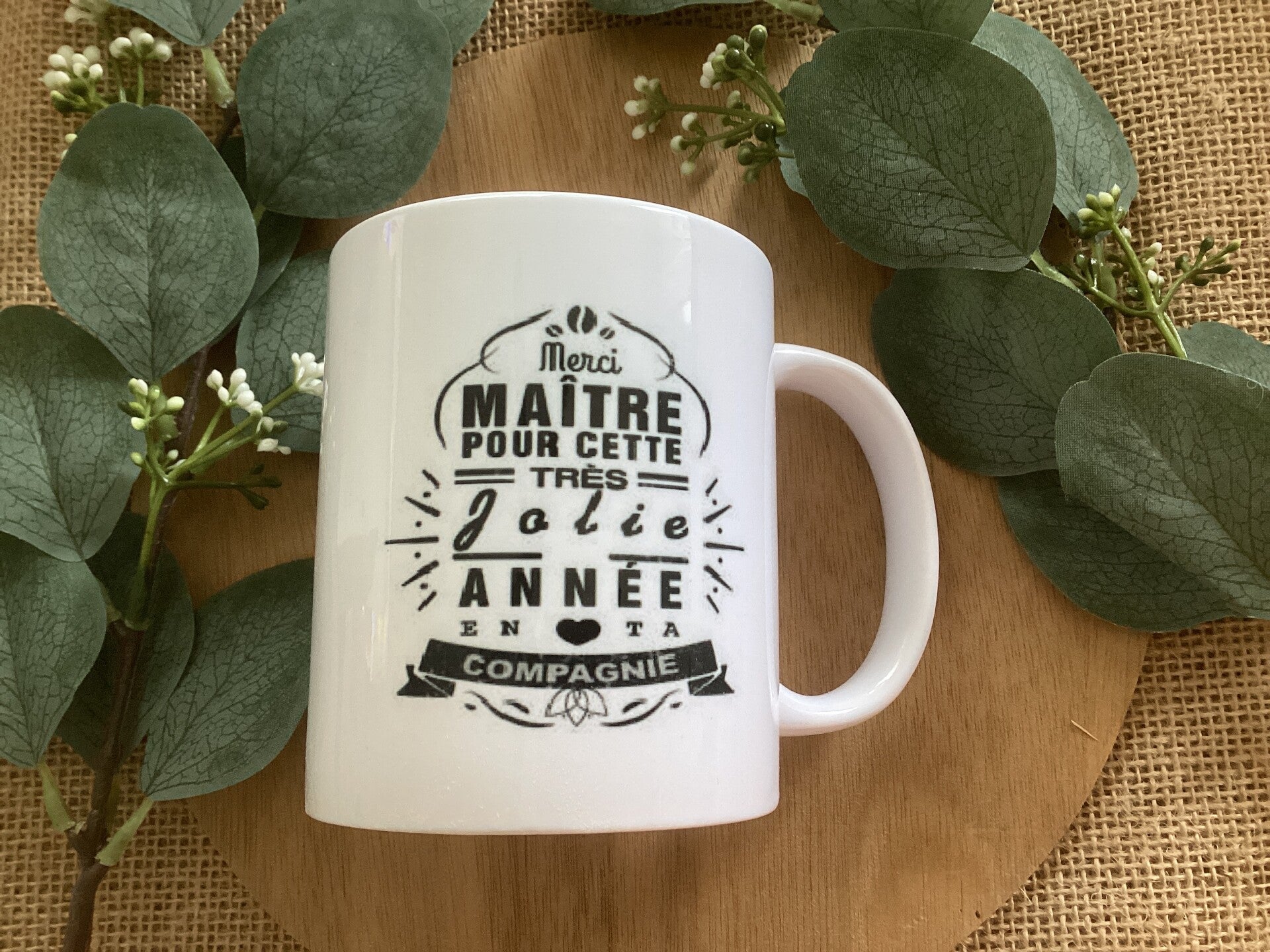Tasse « merci maître, pour cette très jolie année en ta compagnie »