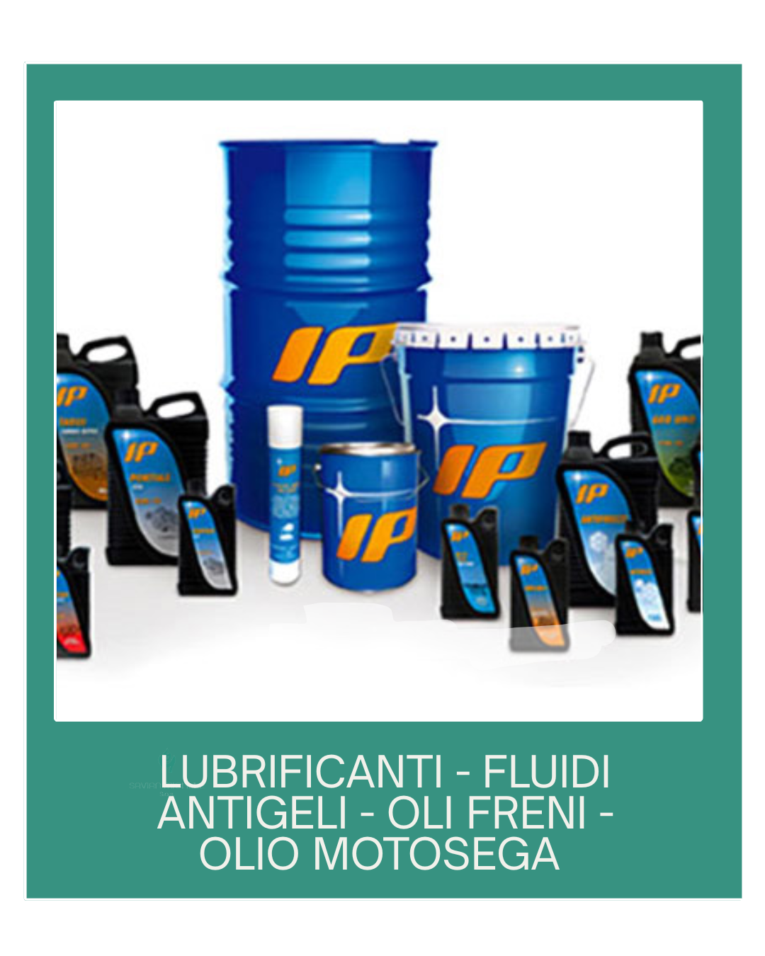 LUBRIFICANTI - GRASSI - FLUIDI ANTIGELI -OLI FRENI - OLI MOTOSEGA