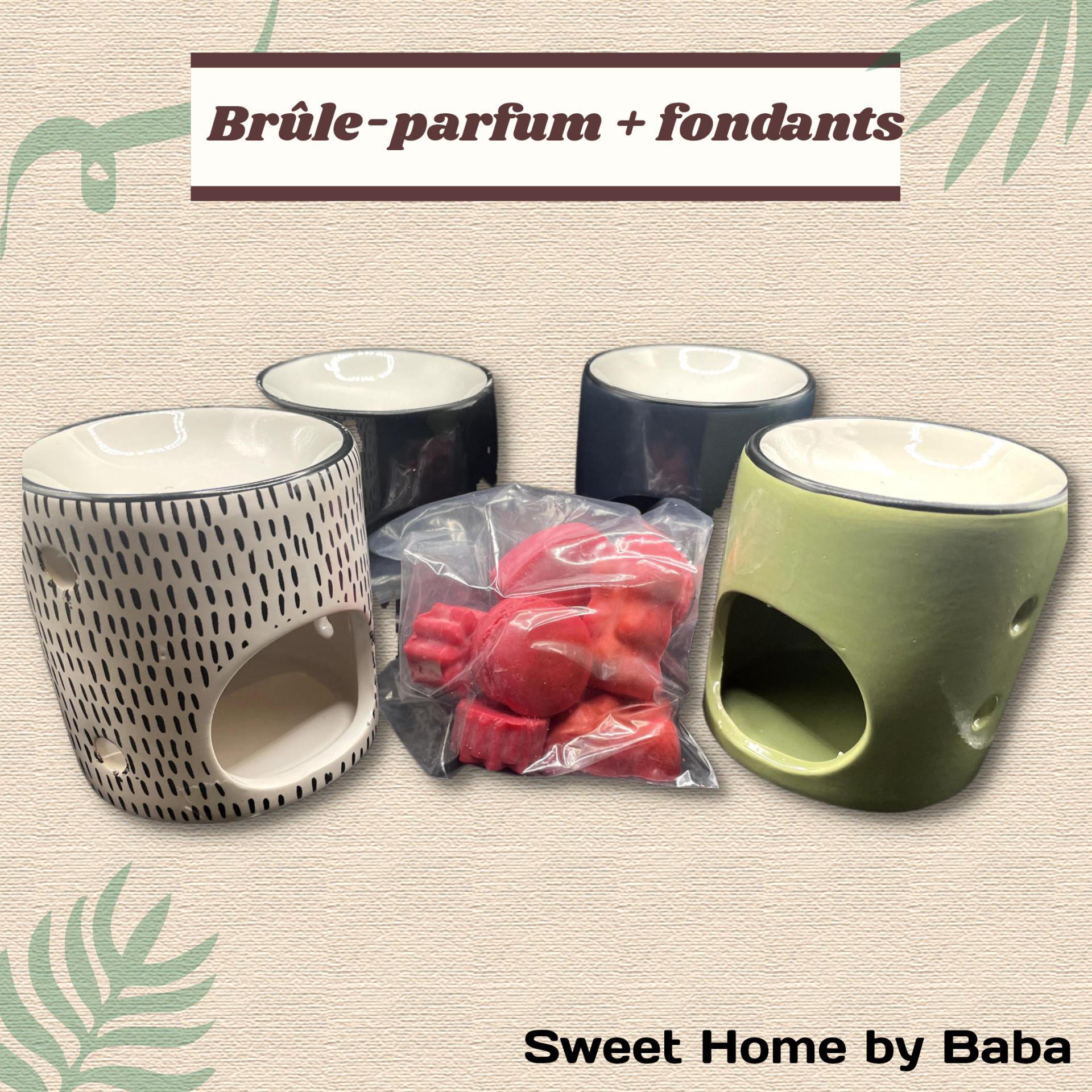 Brûle parfum + fondants