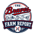 Braves Farm Report