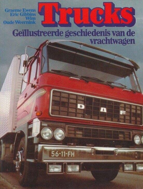 Trucks. Geïllustreerde geschiedenis van de vrachtwagen