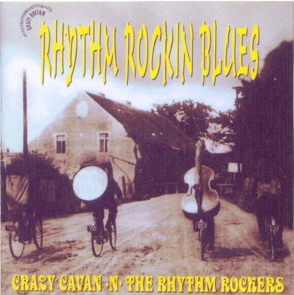 Crazy Cavan The Rhythm Rockers - Rhythm Rockin Blues