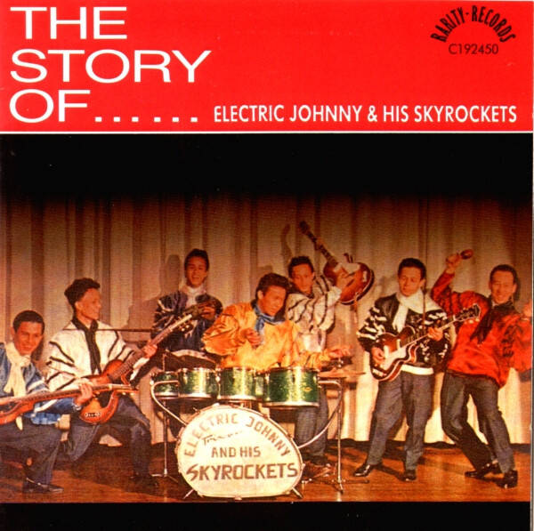 Electric Johnny And His Skyrockets – The Story Of