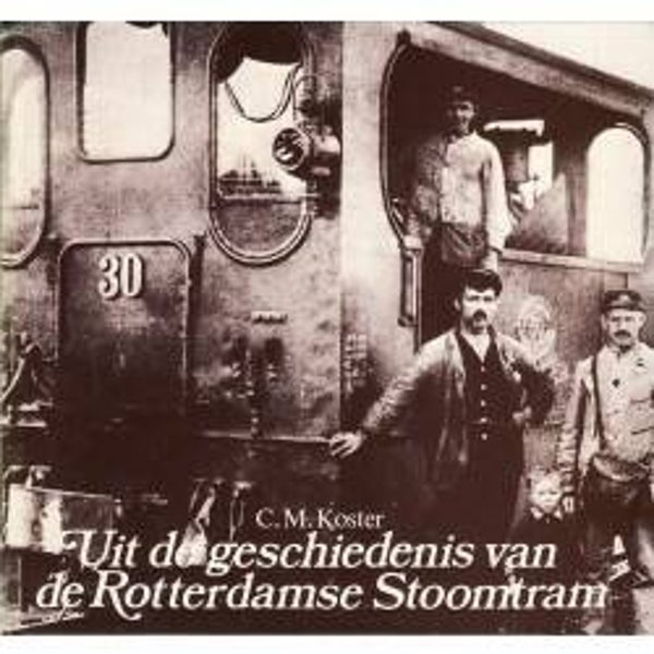 De Rotterdamse Stoomtram deel 1
