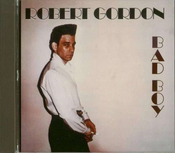 Robert Gordon - Bad Boy