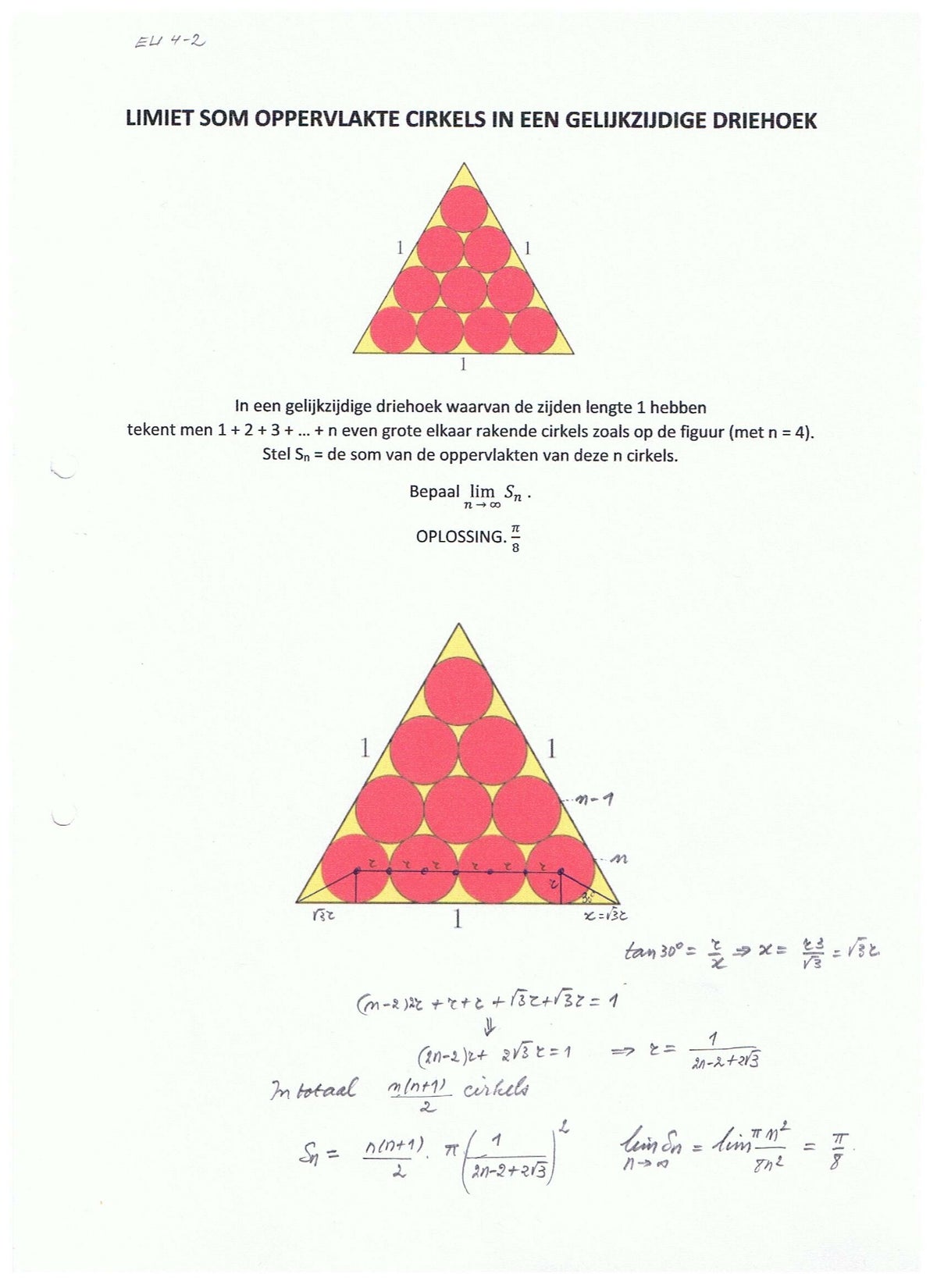 OPGAVE 2. Limiet som oppervlakte cirkels in gelijkzijdige driehoek EUCLIDEA 4 OPGAVE 2. Limiet som oppervlakte cirkels in gelijkzijdige driehoek EUCLIDEA 4