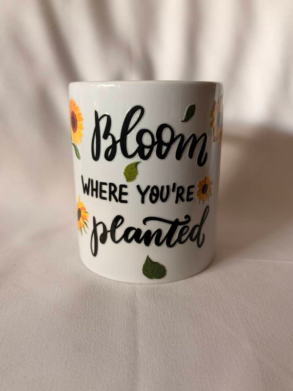 12oz Inspirational Sunflower Vinyl Mug – “Bloom Where You’re Planted”