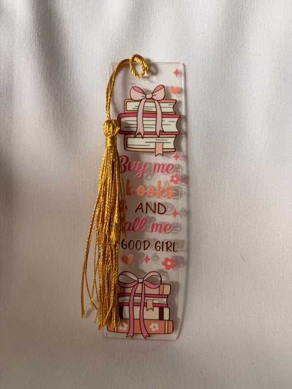 “Buy Me Books and Call Me Good Girl” Vinyl Design Bookmark with Gold Tassel 🎀📚✨