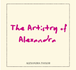 The Artistry Of Alexandra.
