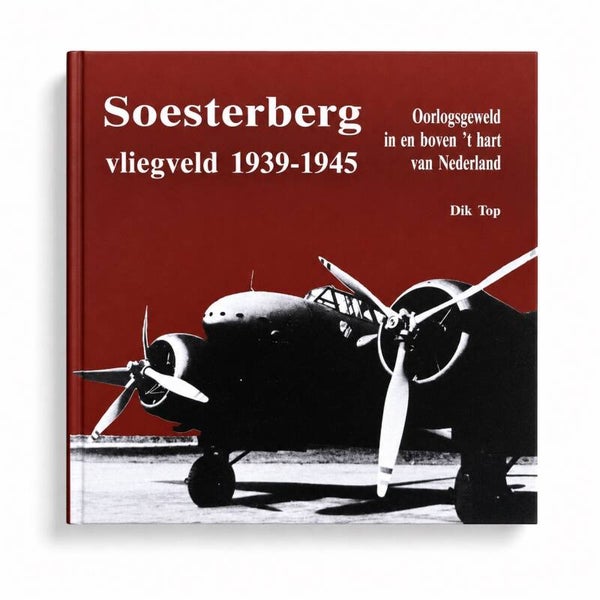 SOESTERBERG vliegveld 1939 - 1945