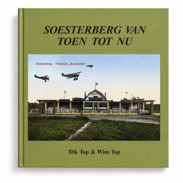 SOESTERBERG van toen tot nu