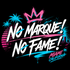 NO MARQUE ! NO FAME !