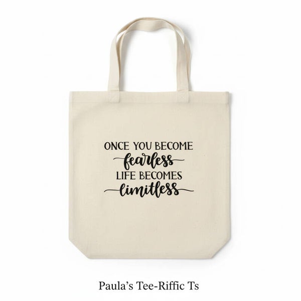 ONCE YOU BECOME FEARLESS LIFE BECOMES LIMITLESS  T-SHIRT