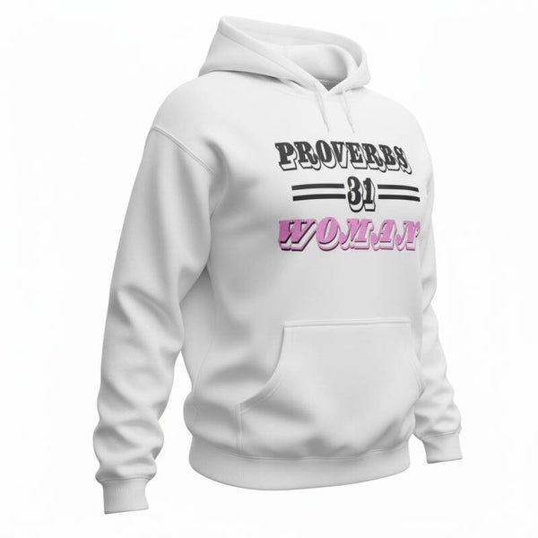 PROVERBS 31 WOMAN  HOODIE