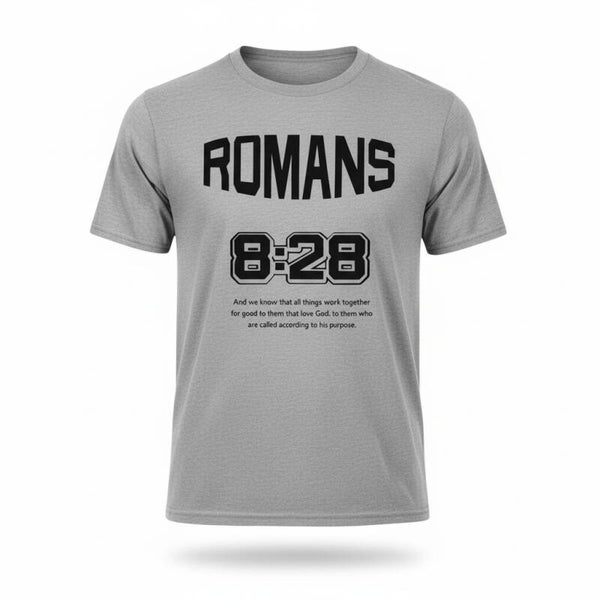 ROMANS 8:28  T-SHIRT