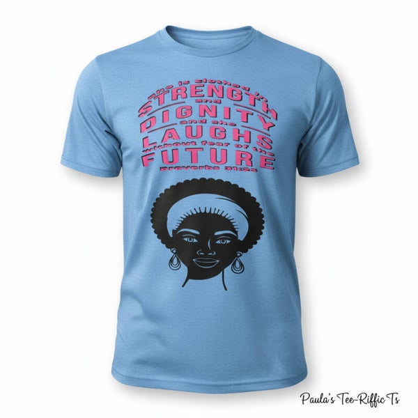 STRENGTH DIGNITY LAUGHS  LAYERED T-SHIRTS