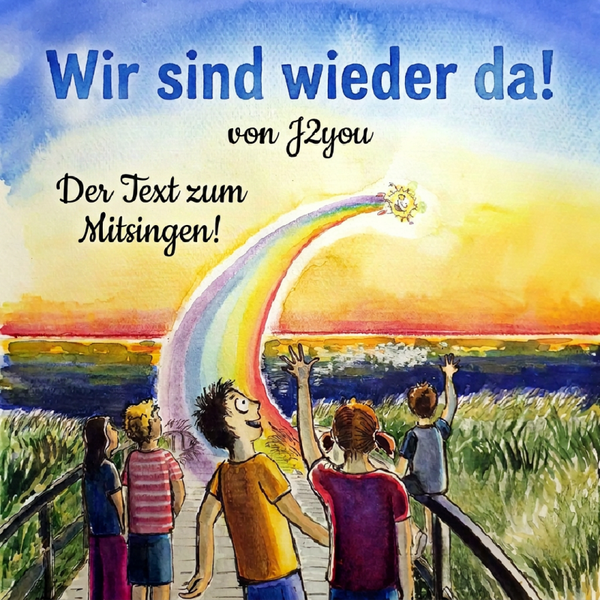 Wir sind wieder da! Songtext von J2you