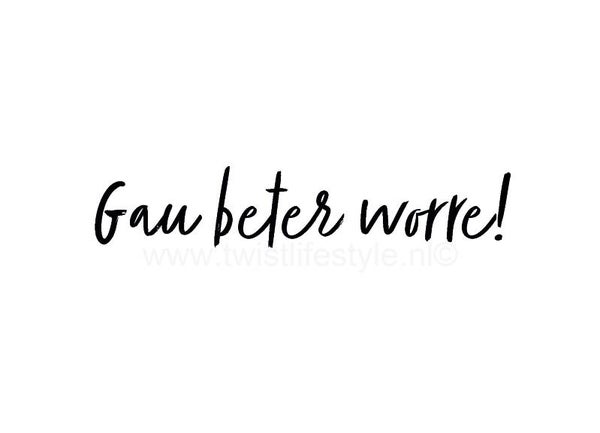 Postkaart - Gau beter worre!  - Bildts - by Twist Lifestyle
