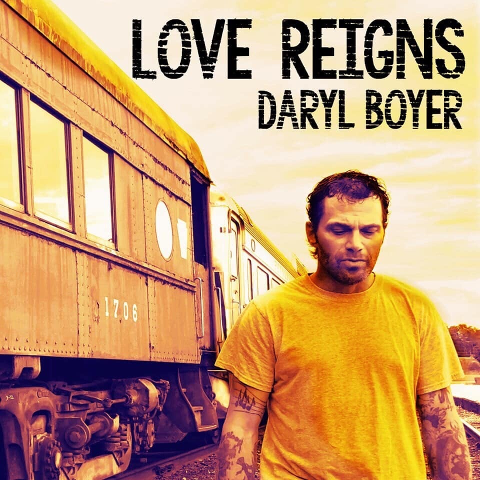 "Love Reigns" - Daryl Boyer - Digital EP