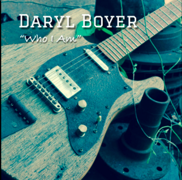 "Who I Am" - Daryl Boyer - Digital EP