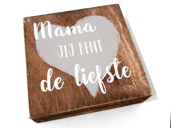 Tekstblok - Mama jij bent de liefste